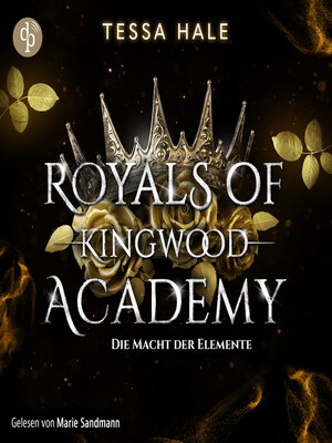 cover image of Die Macht der Elemente--Royals of Kingwood Academy--Reverse Harem / Spicy Urban Fantasy / Bully Romance, Band 1 (Ungekürzt)